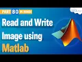 How to Read and Write Image using Matlab Matlab Image Processing Matlab Tutorial 80