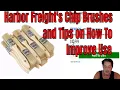Harbor Freight - Chip Brushes and Tips On Improving Use