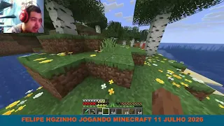 JOGANDO MINECRAFT SOBREVIVENCIA 11/7/2026