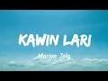Kawin Lari - Marion Jola (Lyrics Music)