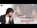 Is Kadar Pyar Hai by Sonu Nigam - "Deewana" HD