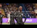 Top 10 Goals of the Week Chelsea FC R Pro Clubs Fifa 21