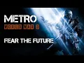 Metro GMV | Fear The Future - K.A.A.N - Mary Jane Edit