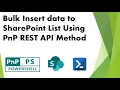 PnP PowerShell - Bulk Insert Data to SharePoint List using Rest Method