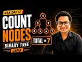 Count Nodes in a Binary Tree in Java DSA Day 67