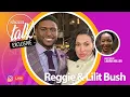Reggie and Lilit Bush Chop It Up with Sheen Talk LIVE