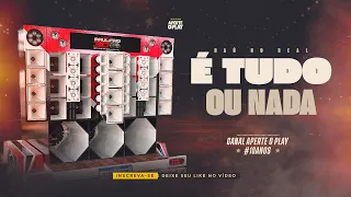 É TUDO OU NADA - Forró Real ( BAÚ DO REAL )