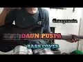 Download Lagu Bass COVER || DAUN PUSPA (bassist pemula)