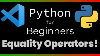 Python For Beginners Part 4 Equality Operators The Coding Prodigy