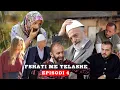 Lagu FSHATI ME TELASHE - Episodi 4 (Tregim Popullor)