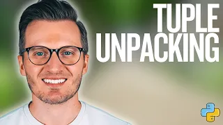 Python Day 49 Tuple Unpacking - Assign Multiple Values with Ease