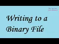 Data File Handling Writing to a Binary File