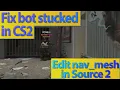 Edit the Nav Mesh in Hammer so Bots don t get stuck in your map Counter Strike 2 tutorial Source 2