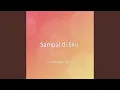Lagu Sampai di Sini