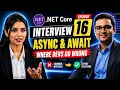 C Async Await Interview Questions Explained NET Core Series Ep 16