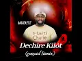 Maxokez - Dechire kilot  ( gouyad Remix)