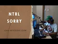 Download Lagu NTRL - SORRY || JOKAY AR ACOUSTIC COVER WITH LYRICS