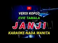 Download Lagu JANJI - KARAOKE Nada Wanita - Versi Koplo ( Evie Tamala )