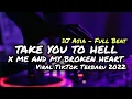 Download Lagu DJ TAKE YOU TO HELL X ME AND MAY BROKEN HEART FULL BEAT TERBARU 2022 - DJ ASIA REMIX