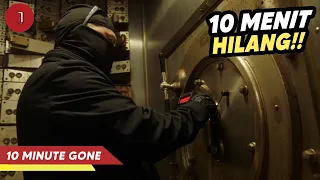 perampok bank yg sangat ahli kalian pasti sukaa alur cerita film 10 minute gone