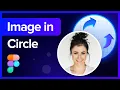How To Crop a Picture Into a Circle in Figma