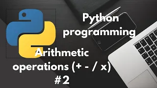 Python Arithmetic Operators Tutorial Basic Math Operations in Python Code with Sukhnam