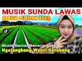 Lagu POP SUNDA PALING MERDU BIKIN MERINDING, MATAK WAAS INGET KEUR LAJANG