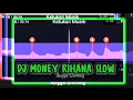 Download Lagu DJ MONEY RIHANA SLOW 🎶🎶😎😎 || STORY WA 30 DETIK || BEAT VN DJ TIKTOK VIRAL