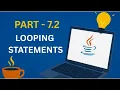 Looping Statements in Java For While Do-While Loops Java Part 7 2