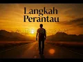 Download Lagu Langkah Perantau - Lagu Slow Rock (Kisah Merantau Demi Impian \u0026 Rindu Kampung Halaman)