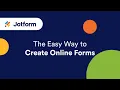 Jotform The Easy Way to Create Online Forms