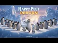 HAPPY FEET REBORN 2026 Trailer CGI Animation