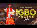 Lagu IGBO PRAISE MEDLEY-DARE JUSTIFIED #igbopraisemedley #africangospel #nigeriangospelmusic #gospelmusic