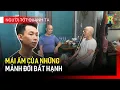 Download Lagu Mái ấm của những mảnh đời bất hạnh | Người tốt quanh ta