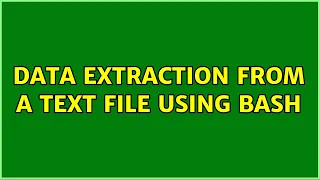 Data extraction from a text file using bash 4 Solutions
