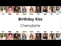 Download Lagu Cherrybelle - Birthday Kiss ( Audio Lirik ) (Novi,Kezia,Gigi,Christy,Cherly,Felly,Angel,Ryn,Steffy)