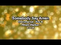Somebody Say Amen - Rhett Walker - Instrumental (Key B) - 2.11.25