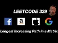 How to Crush Leetcode 329 Longest Increasing Path in a Matrix