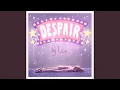 Download Lagu despair