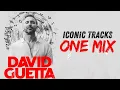 Download Lagu David Guetta - Legacy Mix - Iconic Tracks One Mix