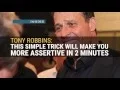 TONY ROBBINS This simple trick will make you more assertive in 2 minutes