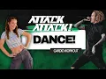 DANCE - ATTACK ATTACK ft WILL RAMOS Cardio Dance Workout Warm up Fun Sweaty