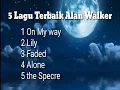 5 Lagu terbaik Alan Walker