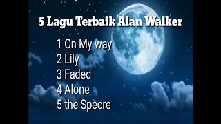 5 lagu terbaik alan walker