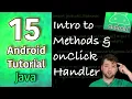 Android App Development Tutorial 15 - Intro to Methods and onClick Handler Java