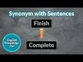 Synonyms of Finish - Complete Learn by synonyms and sentences Synonyms example