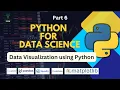 Python for Data Science Data Visualization using Python Part 6