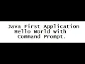 Java First Application Hello World with Command Prompt