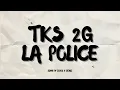 TKS 2G - LA POLICE (DOOVS X CEDRIC) REMIX
