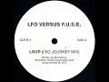LFO Versus F.U.S.E. ‎– Loop (LFO Journey Mix)